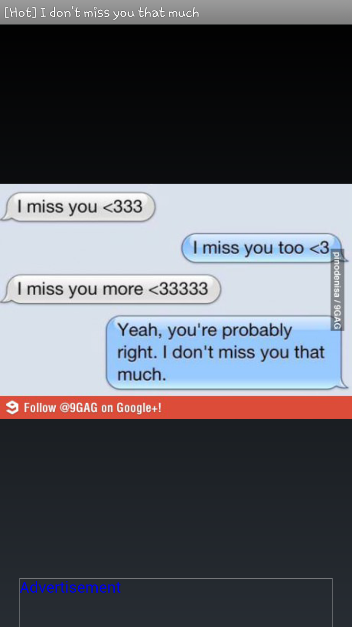 i dont miss u dat much ._. - Meme by nickizet830 :) Memedroid