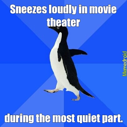 Movie theater sneeze - meme