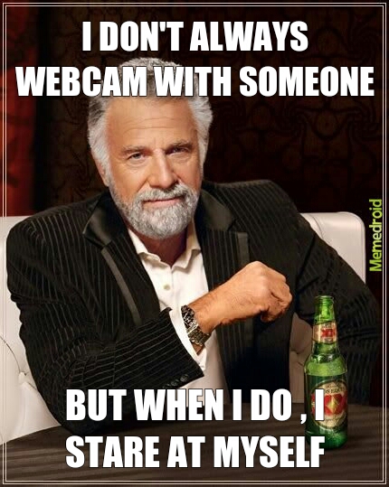 webcam - meme