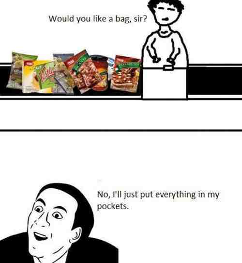 would you like a bag sir? - meme