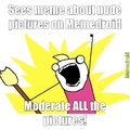 Moderate ALL the memes!
