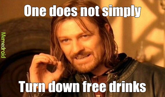 free drinks - meme
