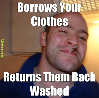 Washes Your Clothes - meme