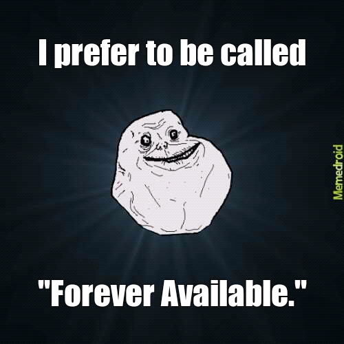 Forever available - meme