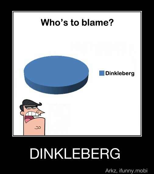 Dinkleberg Meme by sirchico :) Memedroid
