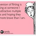 My version of flirting