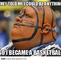 so I became a basketball
