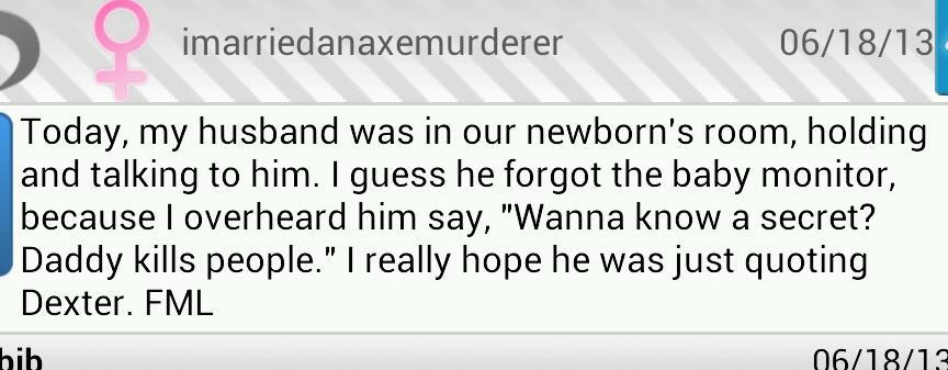I married an axe murderer. - meme