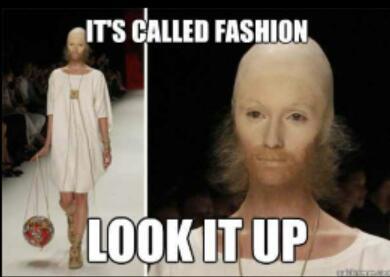 Fashion these days - meme