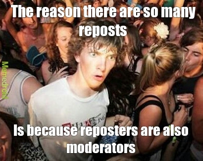 reason for reposts - meme
