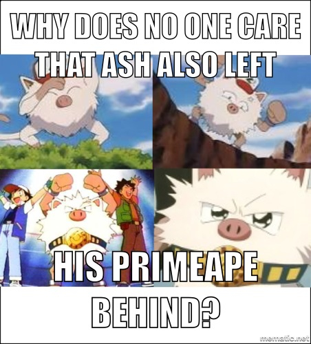 I liked primeape... Scumbag ash... - meme