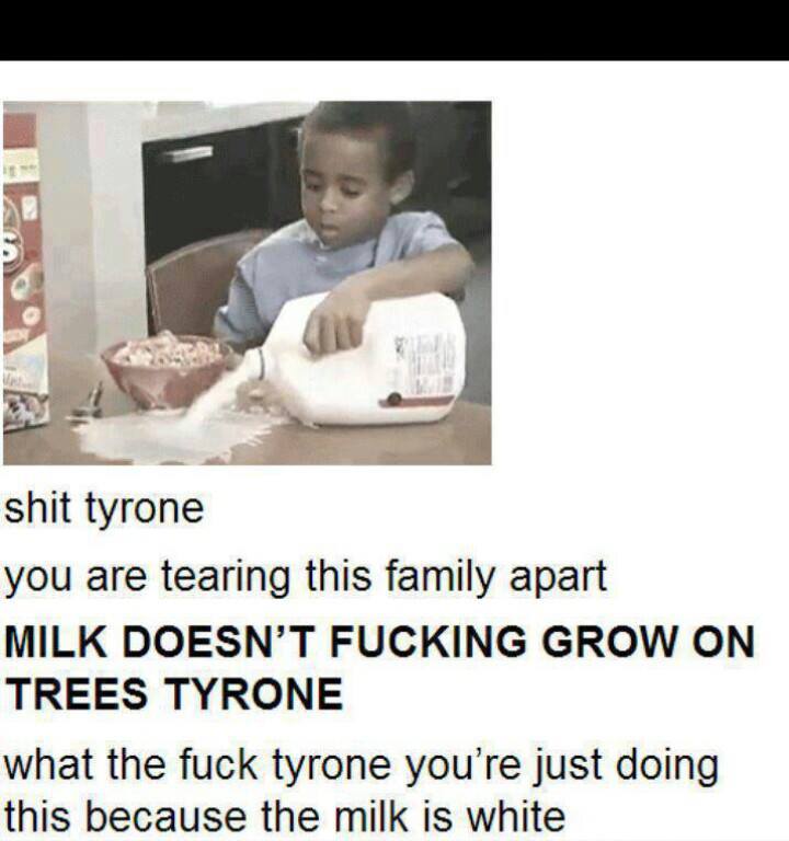 Tyrone needs to get his shit together... - meme