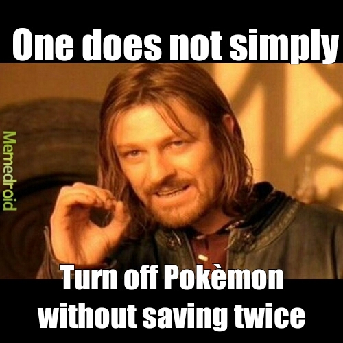 I always save twice! - meme