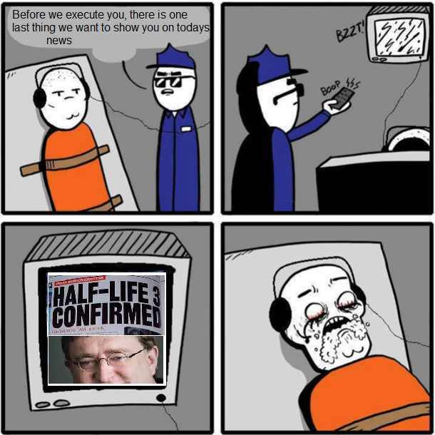 half life 3 :D - meme