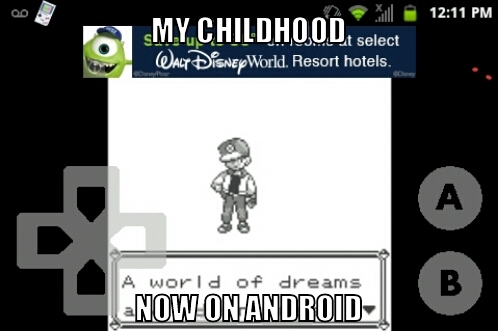 just got Pokemon red on my Android...... :, D - meme