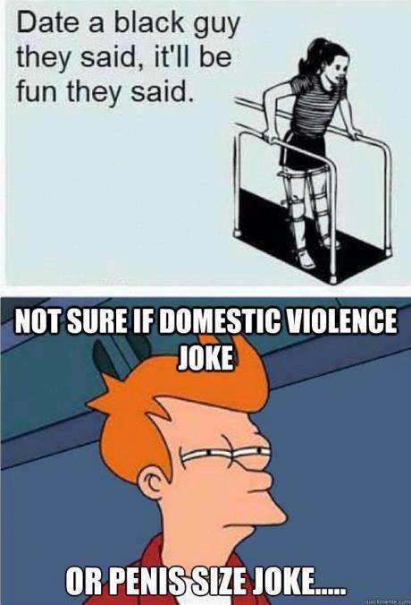 im gonna guess domestic violence... - meme