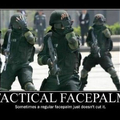 tactical facepalm