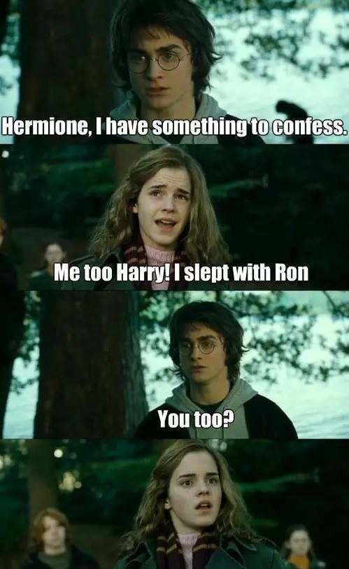 Have you slept with Ron yet? ;) - meme