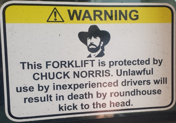 the forklift at my job is protected - meme