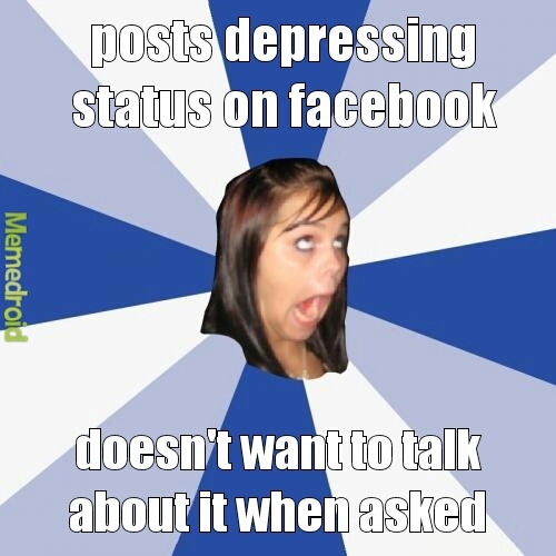 I hate those attention seekers - meme