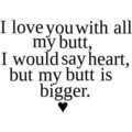 i like big butts and i cannot lie!