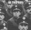 Be this guy