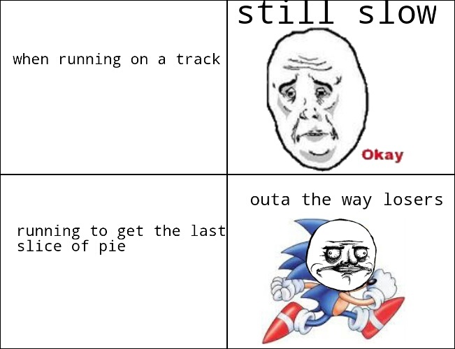 pie always gets me running faster - meme