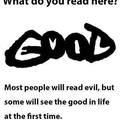 evil or good