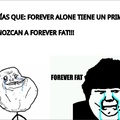 FOREVER FAT, QUIEN LO DIRÍA!!!