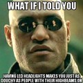 LED Headlights suckkkkk