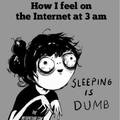 Sleeping is dumb