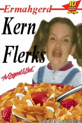 Eat some friggin kern flerks - meme