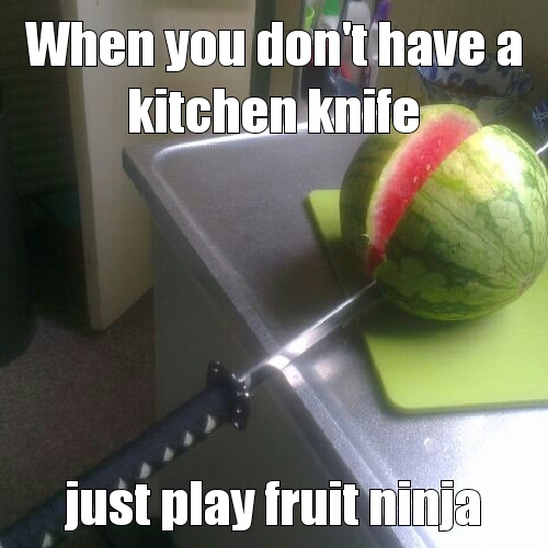 fruit ninja - meme