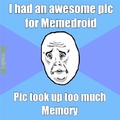 I love Memedroid but...