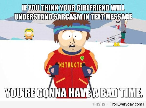 Sarcasm text message - meme