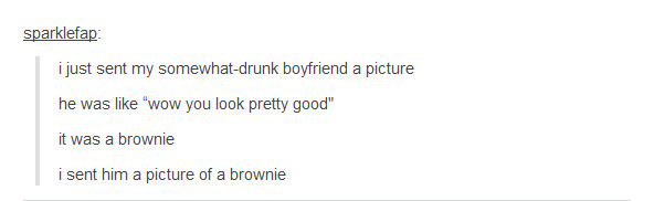 that brownie is looking pretty good  - meme