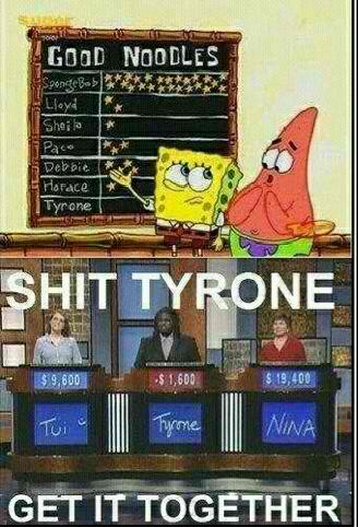 Tyrone is a fucking bad noodle - meme