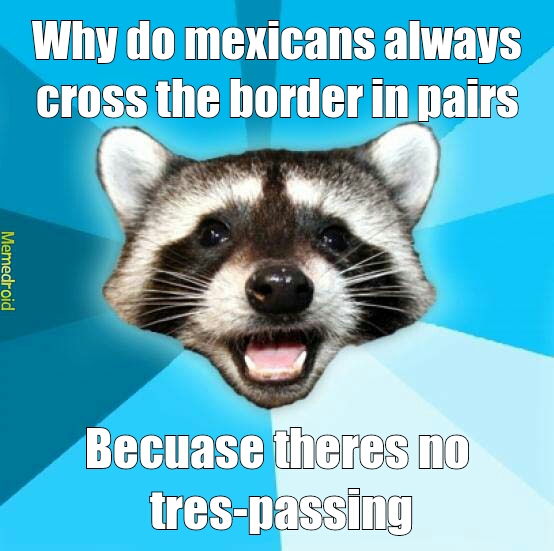 Mexicans everywhere - meme