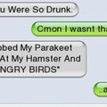 I wasn't that drunk...