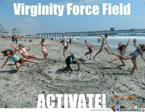 Virginity Force Field - meme