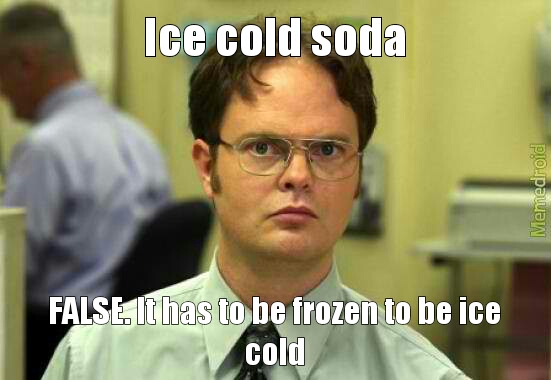 ice cold -_- - meme