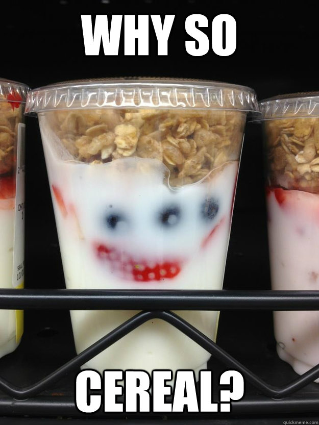 the joker... is a cereal killer - meme