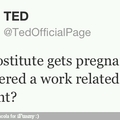 you know...Ted has a point...