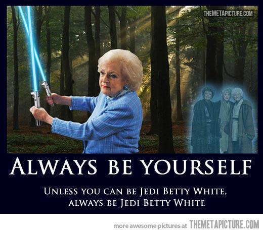 Betty white is my hero - meme