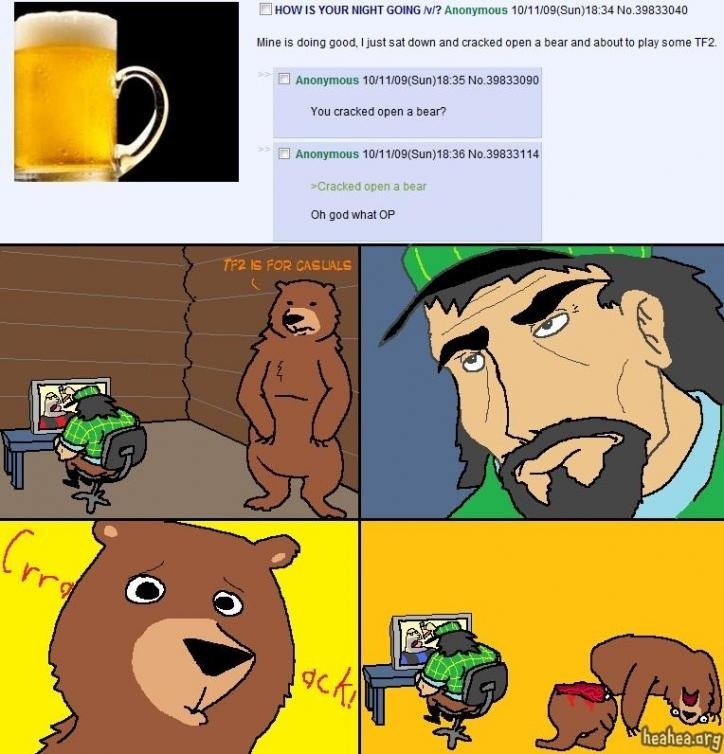 Anyone else wanna crack open a bear with me? - meme