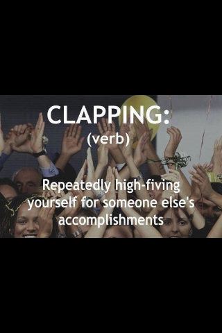 Real definition of clapping  - meme