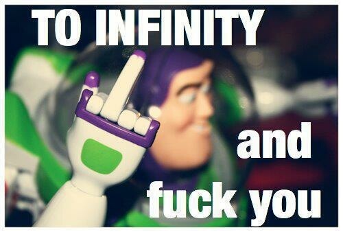 To infinity and beyond! - meme
