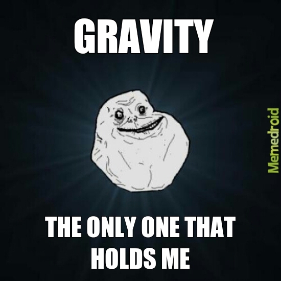 forever gravity - meme