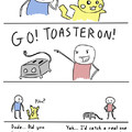 Go Toasteron!