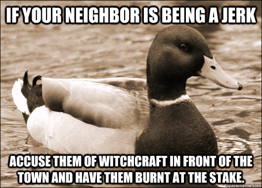 To the fires go thine witches - meme